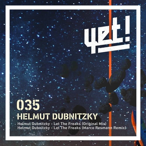 Helmut Dubnitzky - Let the Freaks [YET035]